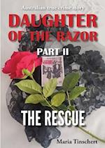 Daughter of the Razor Part II: The Rescue 