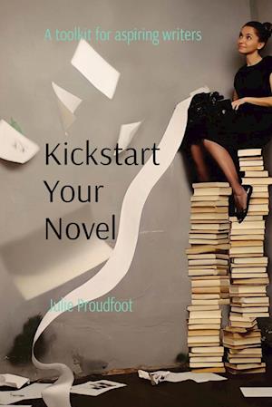 Kickstart Your Novel