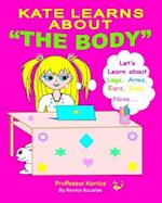 Kate Learns About the Body: with Proffessor Kerrice 