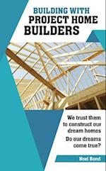 Building with Project Home Builders