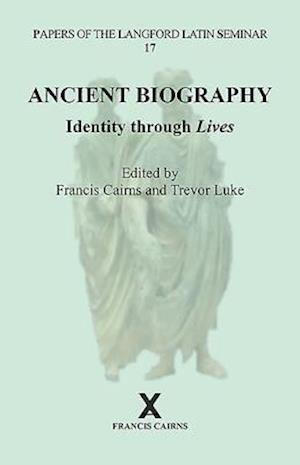 Ancient Biography: Identity through Lives