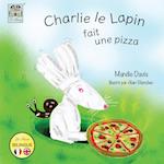 Charlie le Lapin fait une Pizza