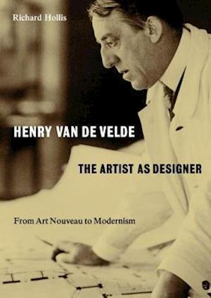 Henry van de Velde: The Artist as Designer