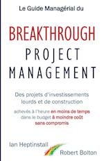 Le Guide Managérial Du Breakthrough Project Management