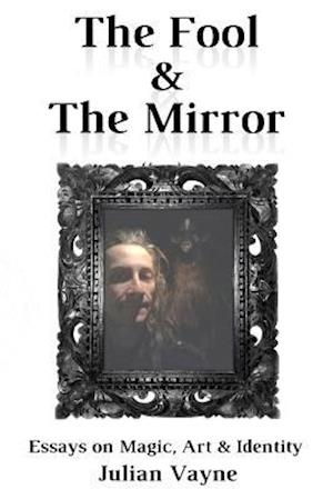 The Fool & the Mirror