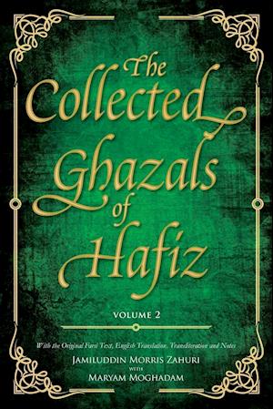 The Collected Ghazals of Hafiz - Volume 2