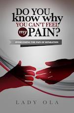 Do You Know Why You Can't Feel My Pain? Overcoming the Pain of Separation