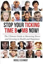 Stop Your Ticking Time Bomb Now!