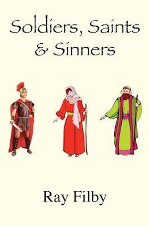 Soldiers, Saints and Sinners