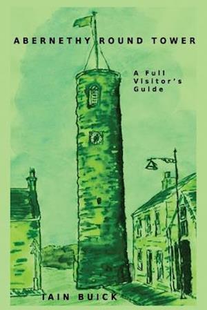 Abernethy Round Tower A Full Visitor's Guide