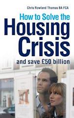 How to Solve the Housing Crisis