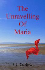 The Unravelling Of Maria 