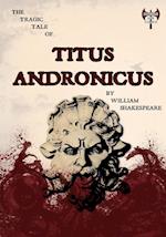 The Tragic Tale Of Titus Andronicus