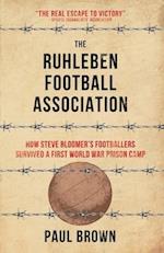 The Ruhleben Football Association: How Steve Bloomer's Footballers Survived a First World War Prison Camp 