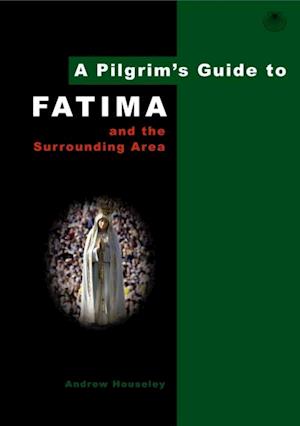 Pilgrim's Guide to Fatima