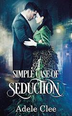 A Simple Case of Seduction