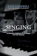 SINGING - AN EXTENSIVE HANDBOOK FOR ALL SINGERS AND THEIR TEACHERS