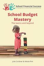 School Budget Mastery: The basics and beyond 