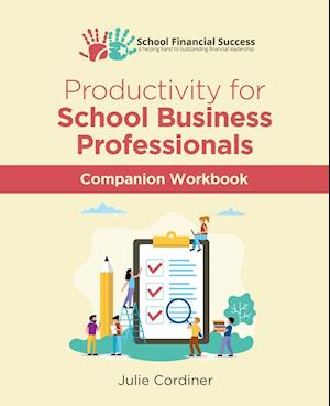 Productivity for School Business Professionals Companion Workbook