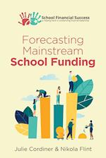 Forecasting Mainstream School Funding 