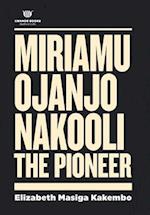 Miriamu Ojanjo Nakooli: The Pioneer (deluxe edition) 