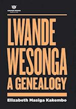 LWANDE WESONGA: A GENEALOGY (DELUXE EDITION) 