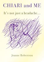 Chiari and Me - It's Not Just A Headache 
