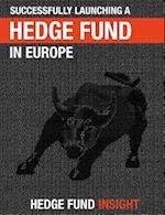 Successfully Launching a Hedge Fund in Europe