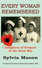 Every Woman Remembered: Daughters of Newport in the Great War 