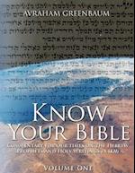 Know Your Bible (Volume One): Commentary for our times on the Hebrew Prophets and Holy Writings (NaKh) 