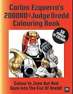 Carlos Ezquerra's 2000AD & Judge Dredd Colouring Book: Colour In, Zone Out And Gaze Into The Fist Of Dredd! 