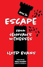 How to Escape From Jehovah's Witnesses