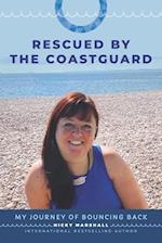 Rescued By The Coastguard: A Journey of Bouncing Back 