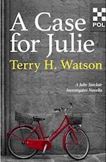 A Case for Julie : A Julie Sinclair Investigates Novella