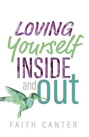 Loving Yourself Inside and Out