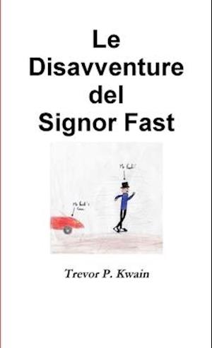 Le Disavventure del Signor Fast