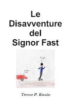 Le Disavventure del Signor Fast