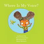 Where Is My Voice?