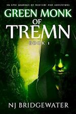 Green Monk of Tremn, Book I