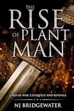 The Rise of Plant Man, Lord of War, Conquest and Revenge