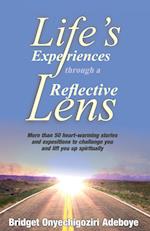 LIFE'S EXPERIENCES THROUGH A REFLECTIVE LENSE