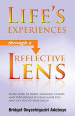 LIFE'S EXPERIENCES THROUGH A REFLECTIVE LENS