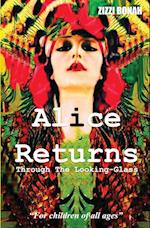 Alice Returns Through the Looking-Glass