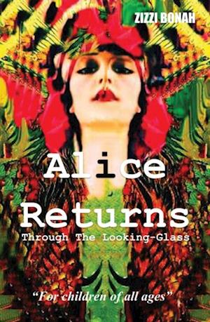 Alice Returns Through The Looking-Glass