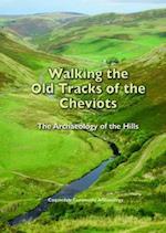 Walking the Old Tracks of the Cheviots