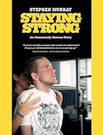 Staying Strong : An Immensely Human Story