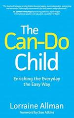 The Can-Do Child: Enriching the Everyday the Easy Way 