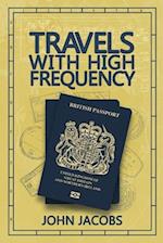 Travels with High Frequency