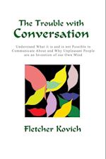 The Trouble with Conversation