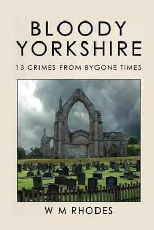 Bloody Yorkshire: Volume 1